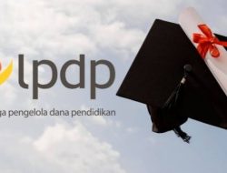 Ini Info Terbaru Beasiswa Tahap Dua dari LPDP