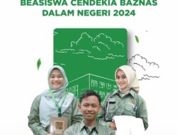 Beasiswa Cendekia BAZNAS 2024 Dibuka, Ini Syarat dan Jadwal Pendaftarannya