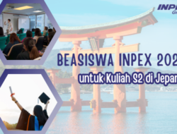 INPEX Scholarship 2025 Buka Pendaftaran Beasiswa Kuliah S2 & Riset di Jepang