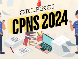 Ini Jadwal Pengumuman Setiap Tahapan Seleksi CPNS 2024