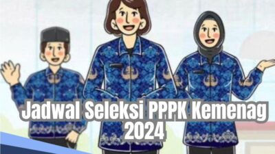 Pendaftaran PPPK Kemenag 2024 Tahap 2 Dibuka, Tersedia 89.791 Formasi