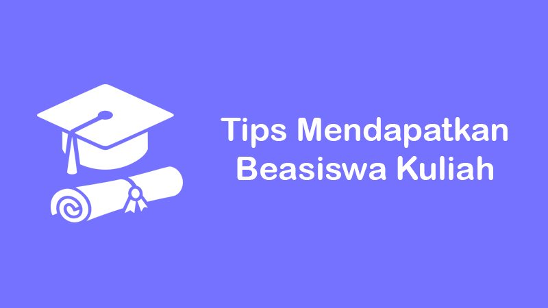 tips mendapatkan beasiswa kuliah