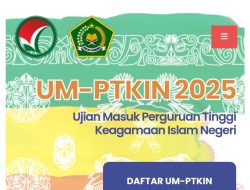 Pendaftaran UM-PTKIN 2025 hingga 2 Juni, Ini Syarat dan Materi Ujiannya