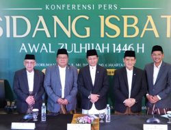 Hasil Sidang Isbat, Hari Raya Iduladha 1446 H./2025 M. pada 6 Juni