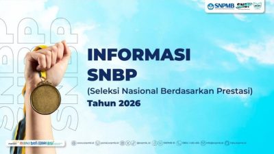 Inilah Syarat, Jadwal, dan Alur Seleksi SNBP 2026