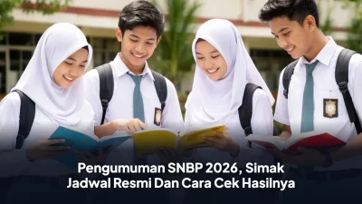 pengumuman snbp 2026 simak jadwal resmi dan cara cek hasilnya