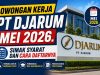 PT Djarum Buka Lowongan Kerja Mei 2026, Fresh Graduate Bisa Daftar